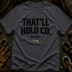 That'll Hold T-Shirt