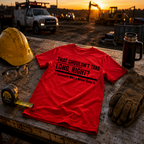 That Shouldn't Take Long Right? T-Shirt