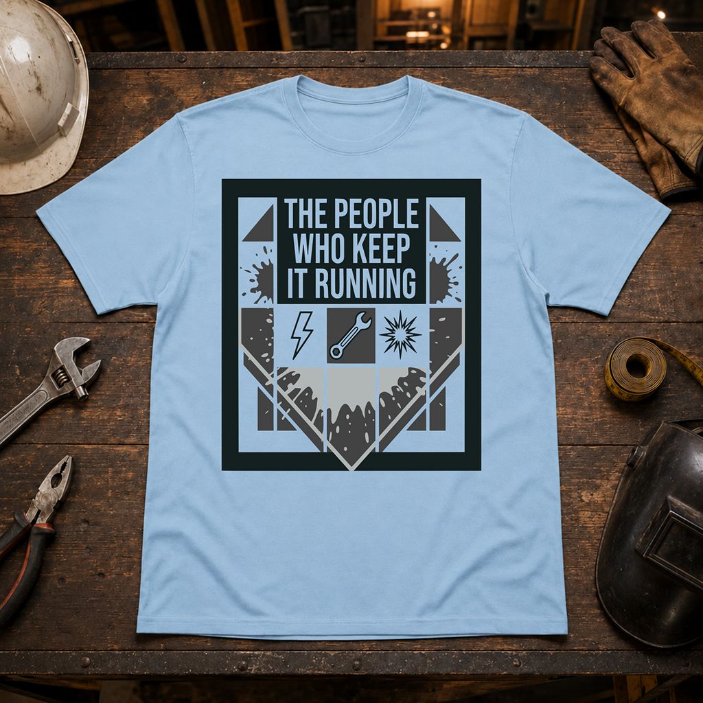 The People Who Keep It Running T-Shirt
