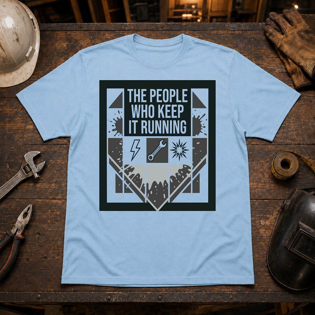 The People Who Keep It Running T-Shirt