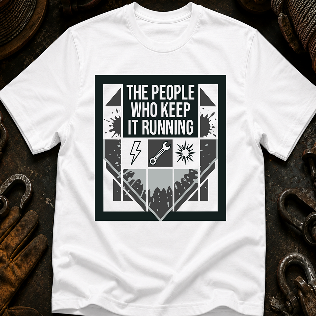 The People Who Keep It Running T-Shirt