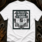 The People Who Keep It Running T-Shirt