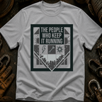The People Who Keep It Running T-Shirt