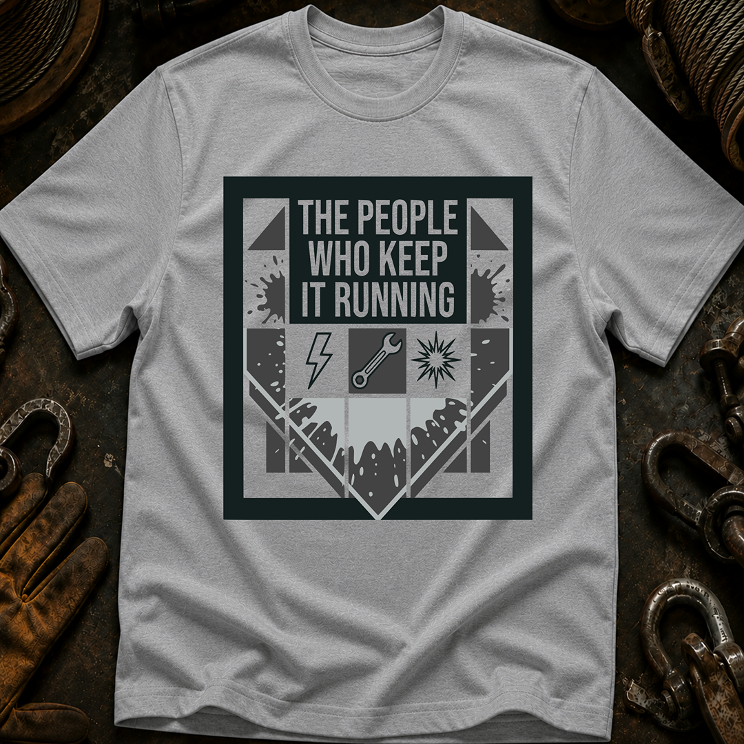 The People Who Keep It Running T-Shirt