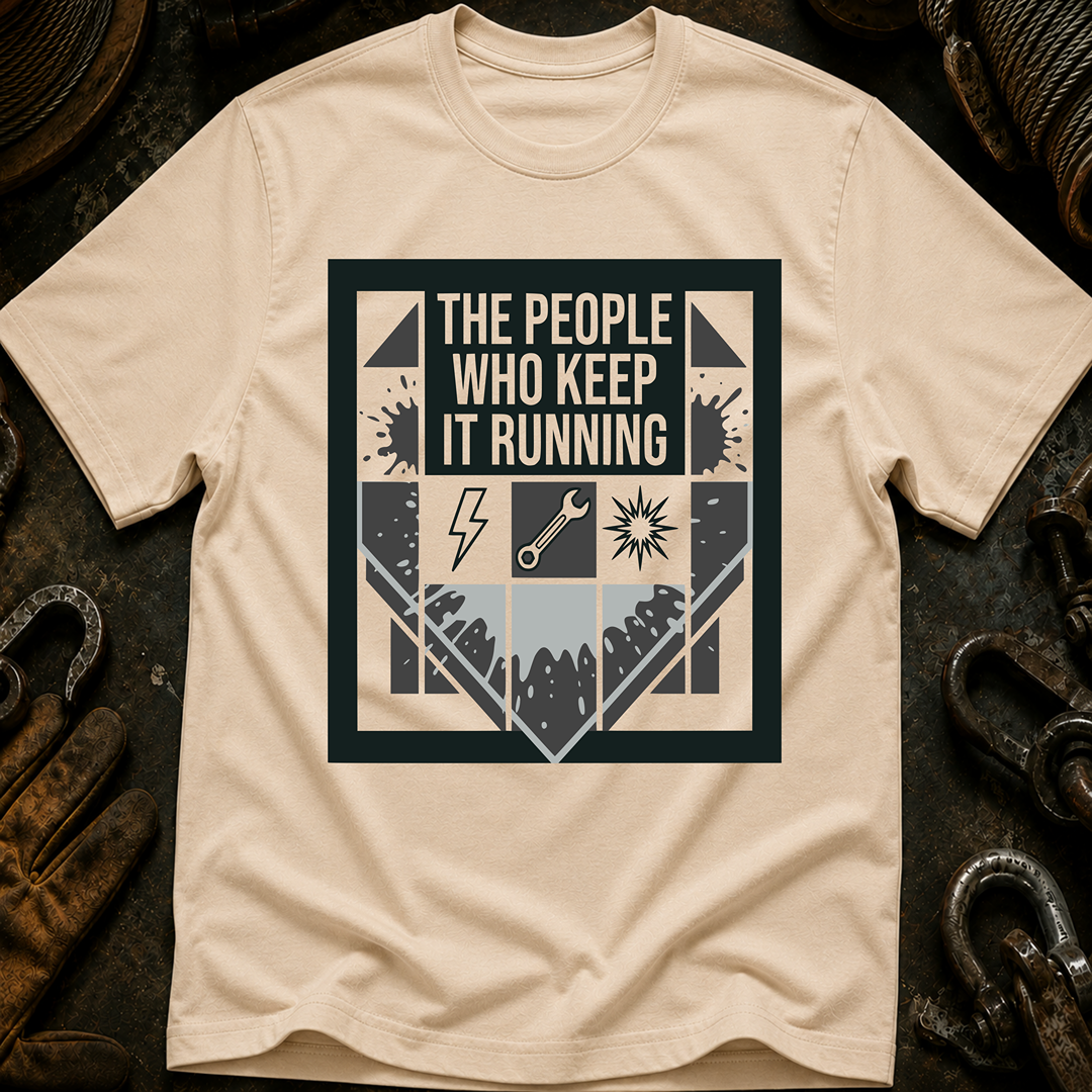 The People Who Keep It Running T-Shirt