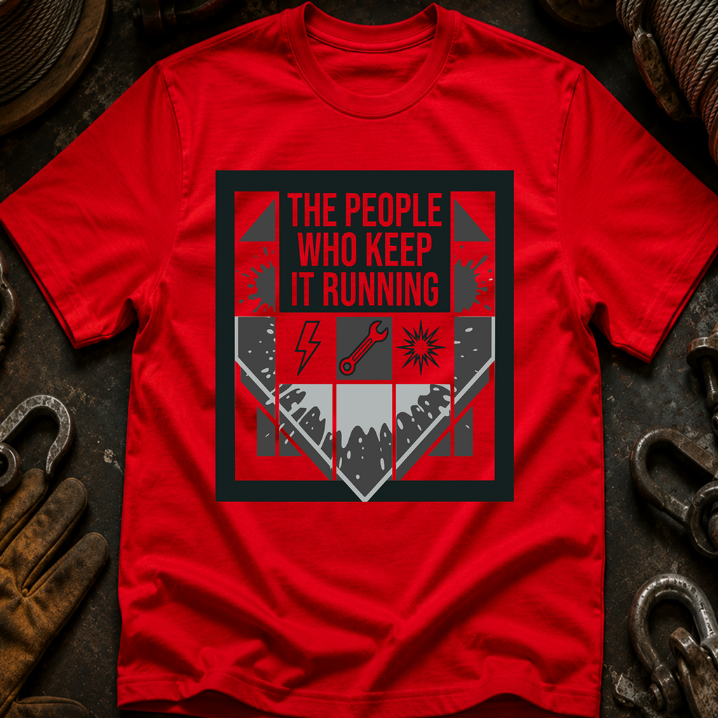The People Who Keep It Running T-Shirt