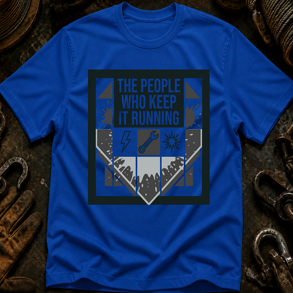 The People Who Keep It Running T-Shirt