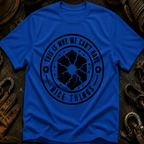 This Is Why We Can't Have Things T-Shirt