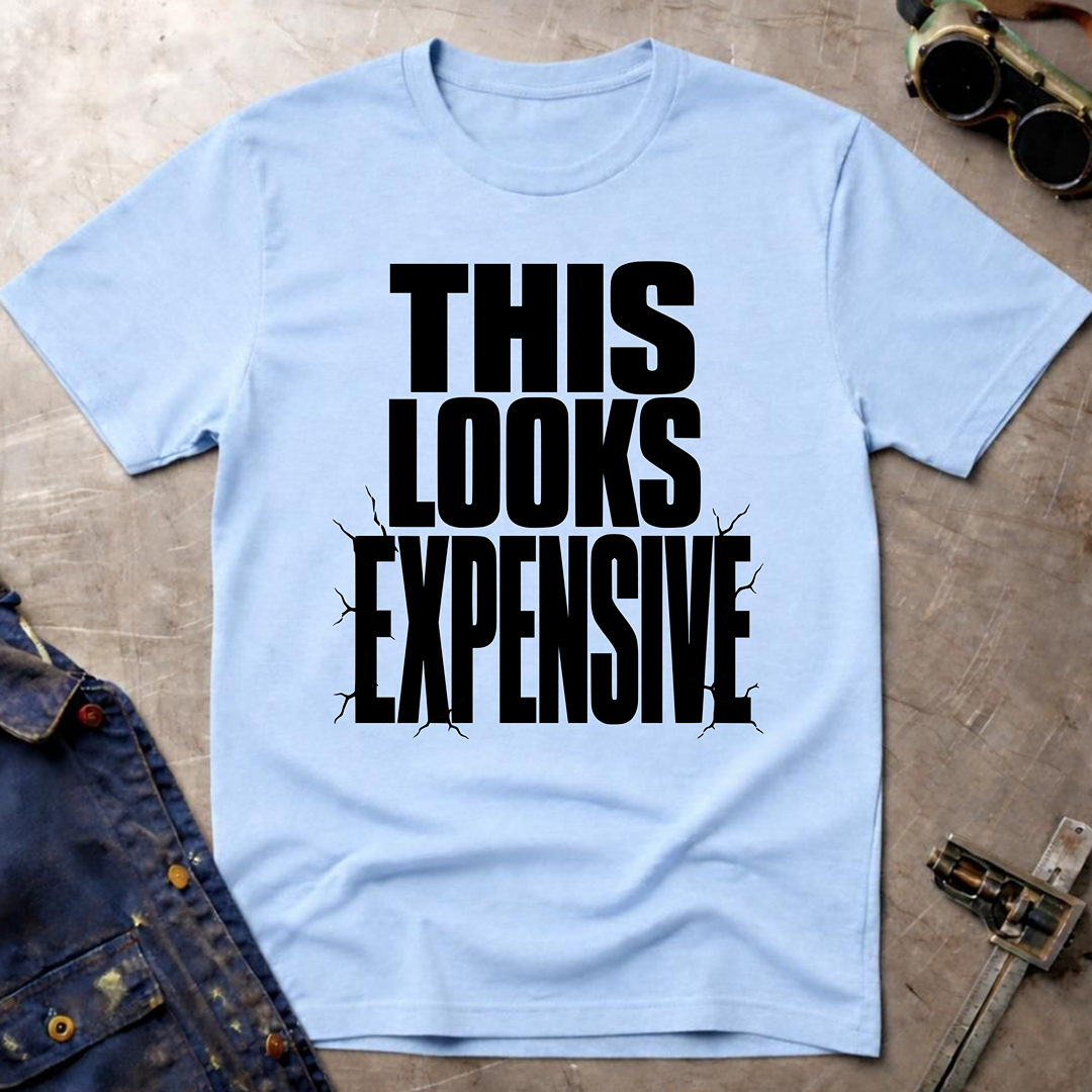 This Looks Expensive T-Shirt