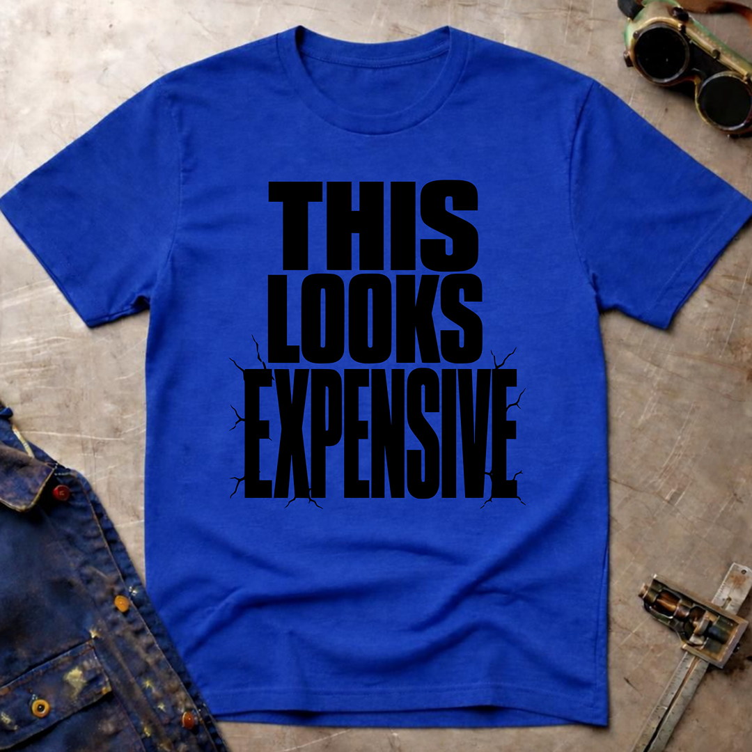 This Looks Expensive T-Shirt