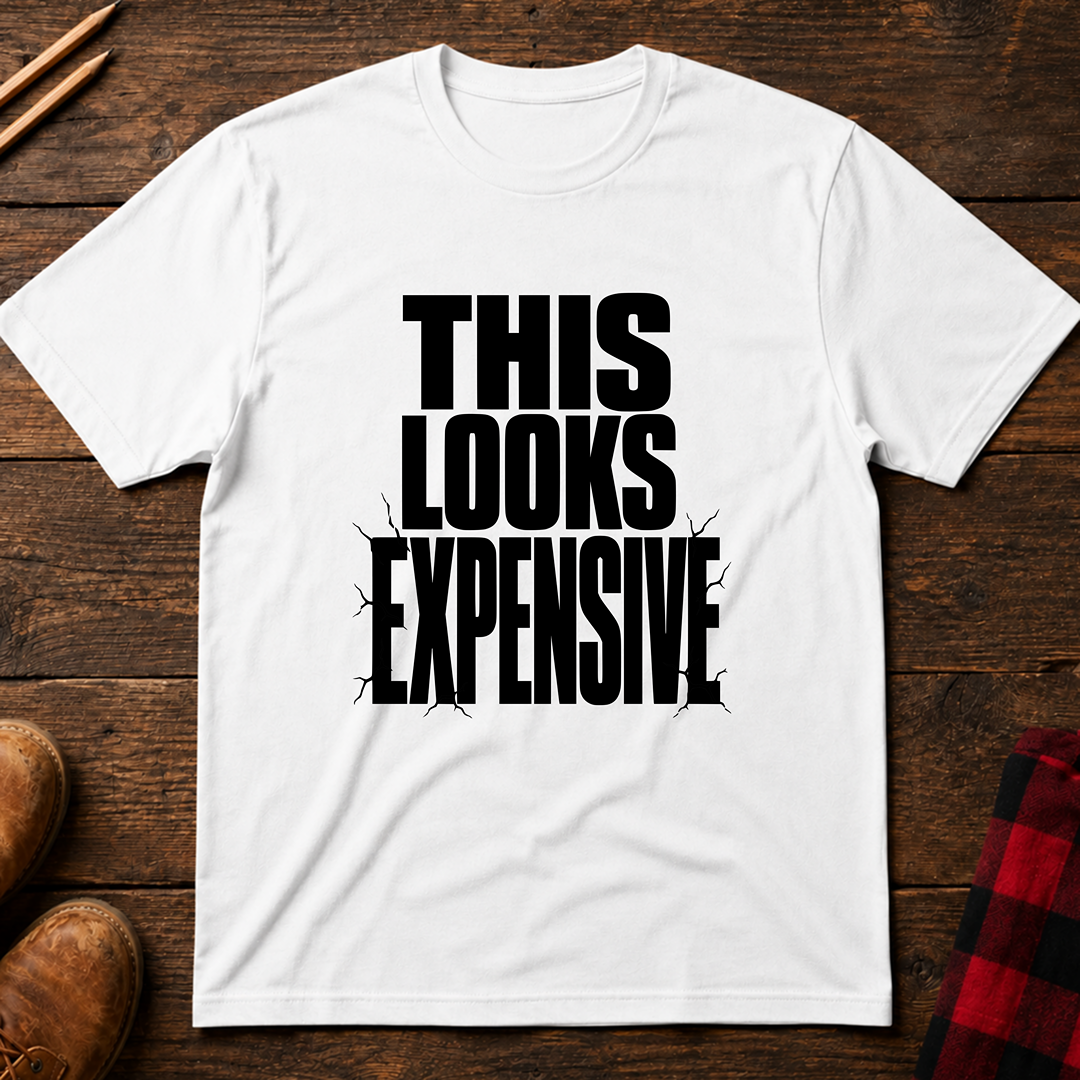 This Looks Expensive T-Shirt