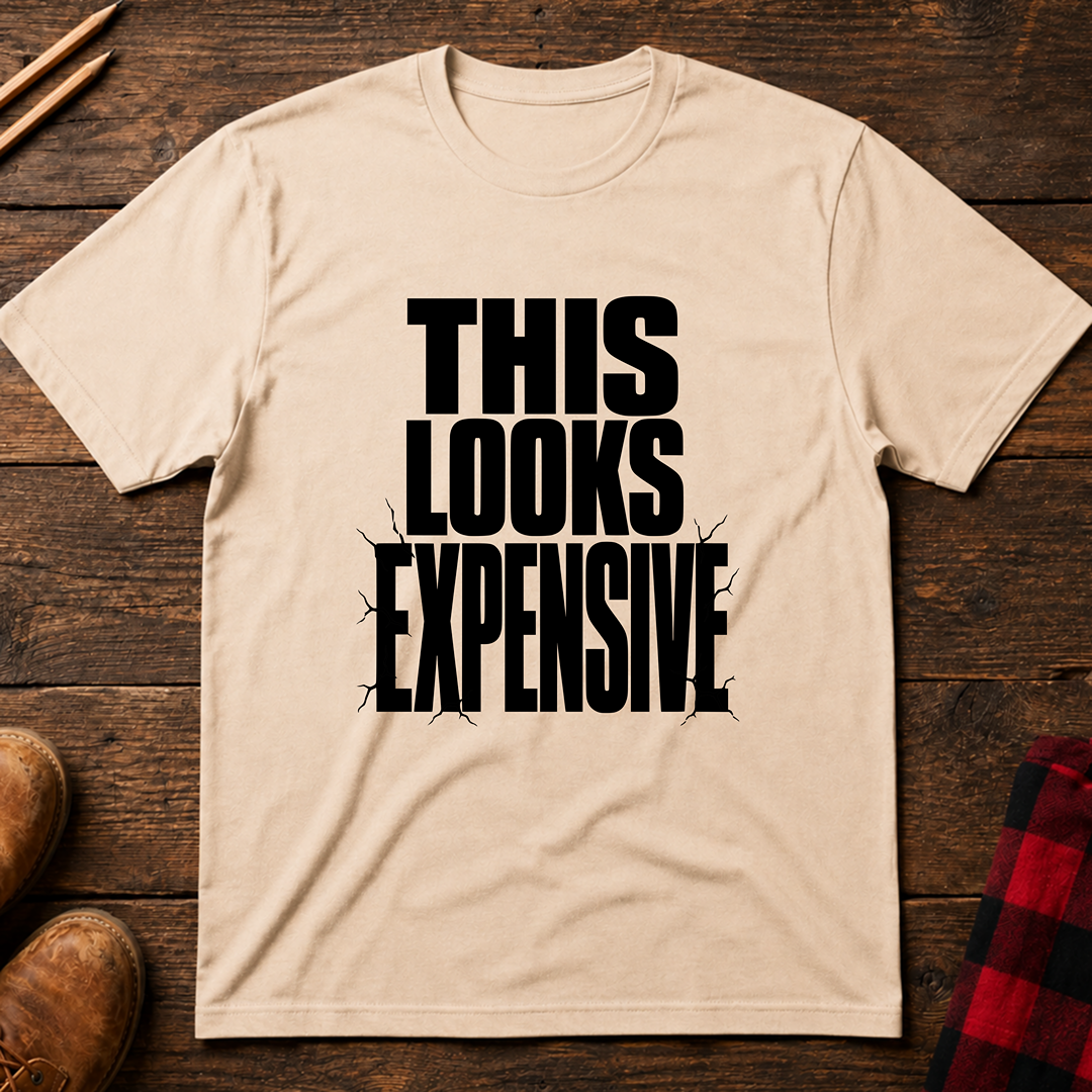 This Looks Expensive T-Shirt