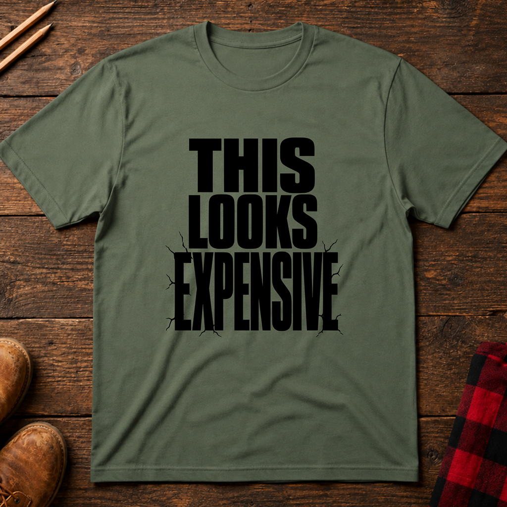 This Looks Expensive T-Shirt