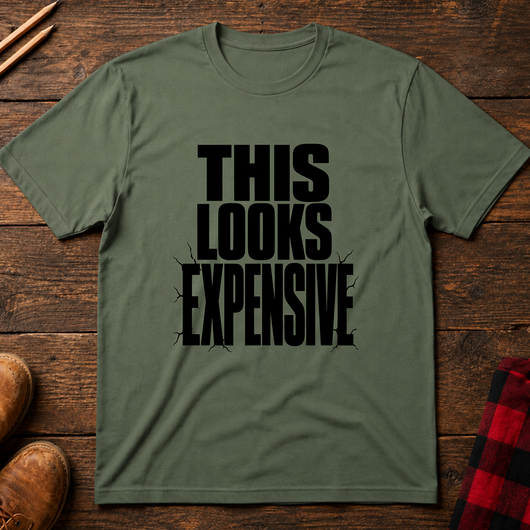 This Looks Expensive T-Shirt