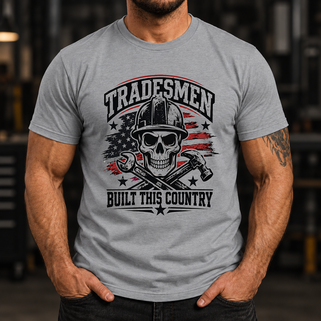 Tradesmen Built This Country T-Shirt