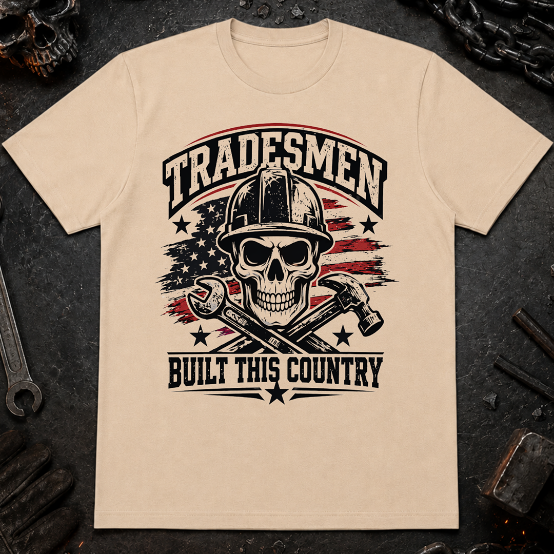 Tradesmen Built This Country T-Shirt