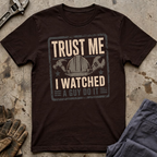 I Watched A Guy T-Shirt