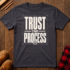 Trust The Process Ed.2 T-Shirt