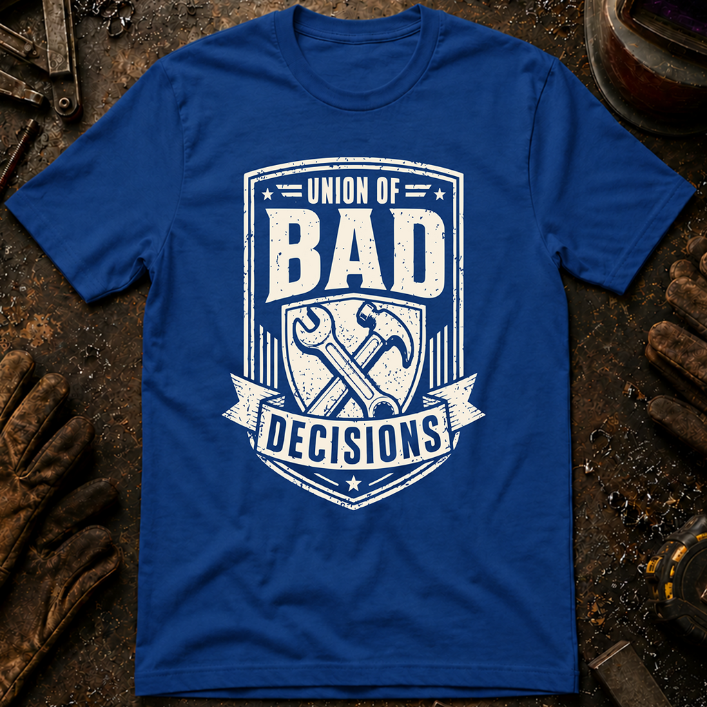 Union Of Bad Decisions T-Shirt