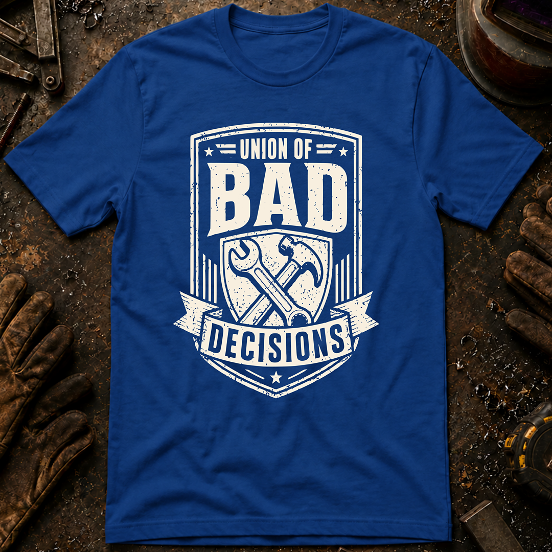Union Of Bad Decisions T-Shirt