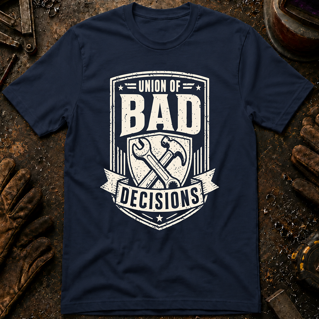 Union Of Bad Decisions T-Shirt