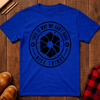 This Is Why We Can't Have Things T-Shirt