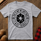 This Is Why We Can't Have Things T-Shirt