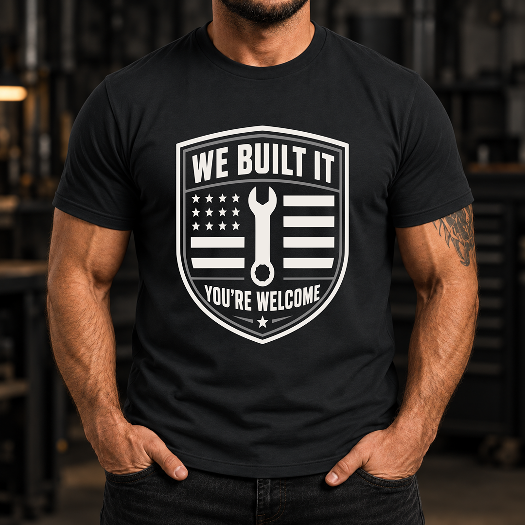 We Built It T-Shirt