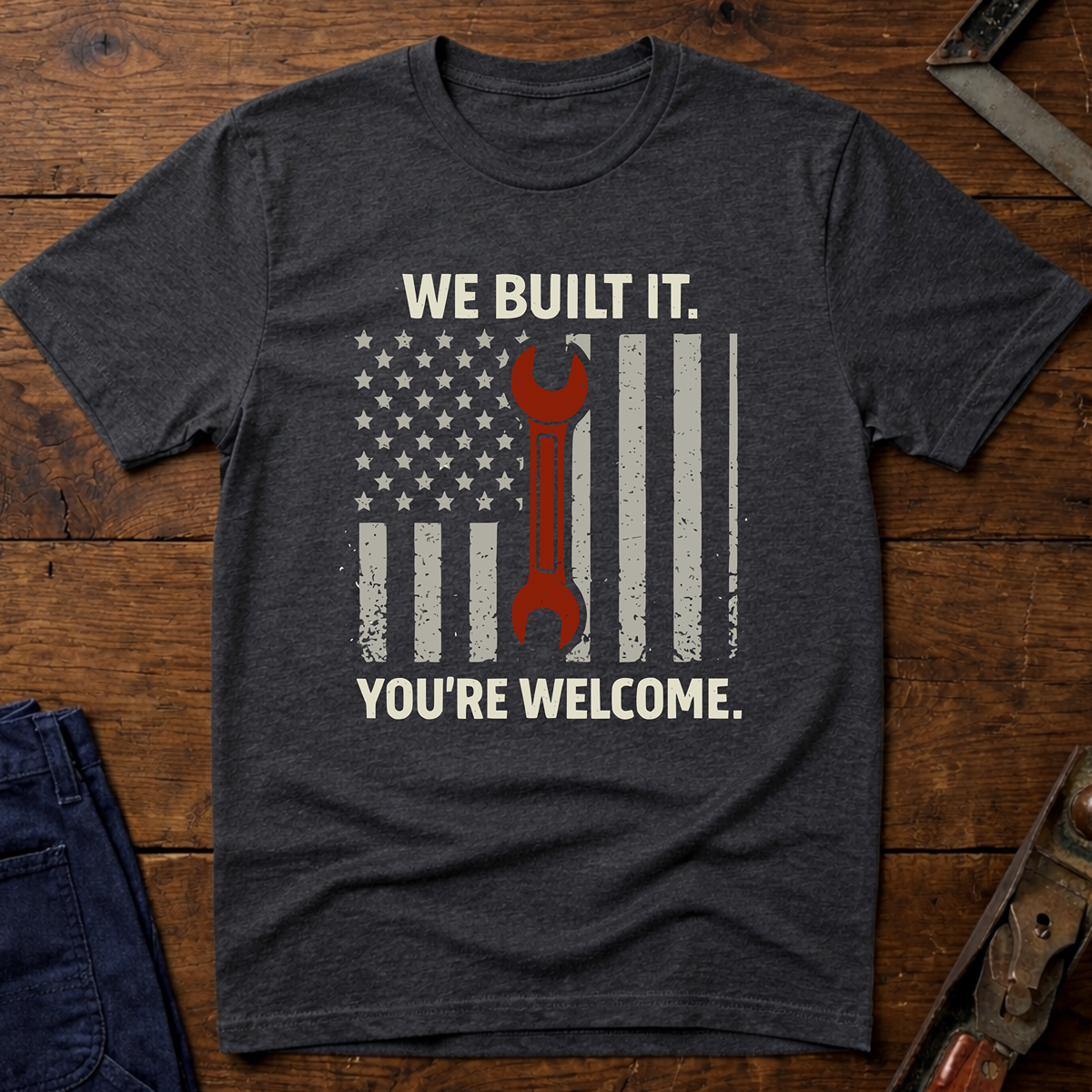 We Built It T-Shirt