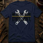 We Do The Work Others Won't Ed.2 T-Shirt