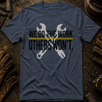 We Do The Work Others Won't Ed.2 T-Shirt