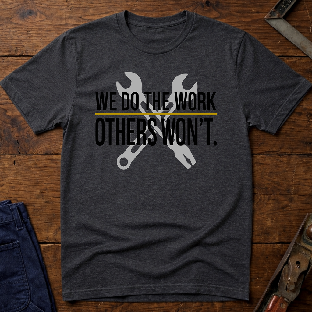 We Do The Work Ed.2 T-Shirt
