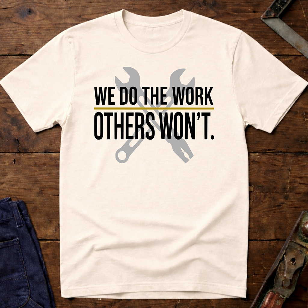 We Do The Work Ed.2 T-Shirt