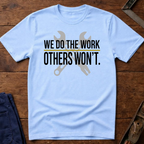 We Do The Work Ed.2 T-Shirt
