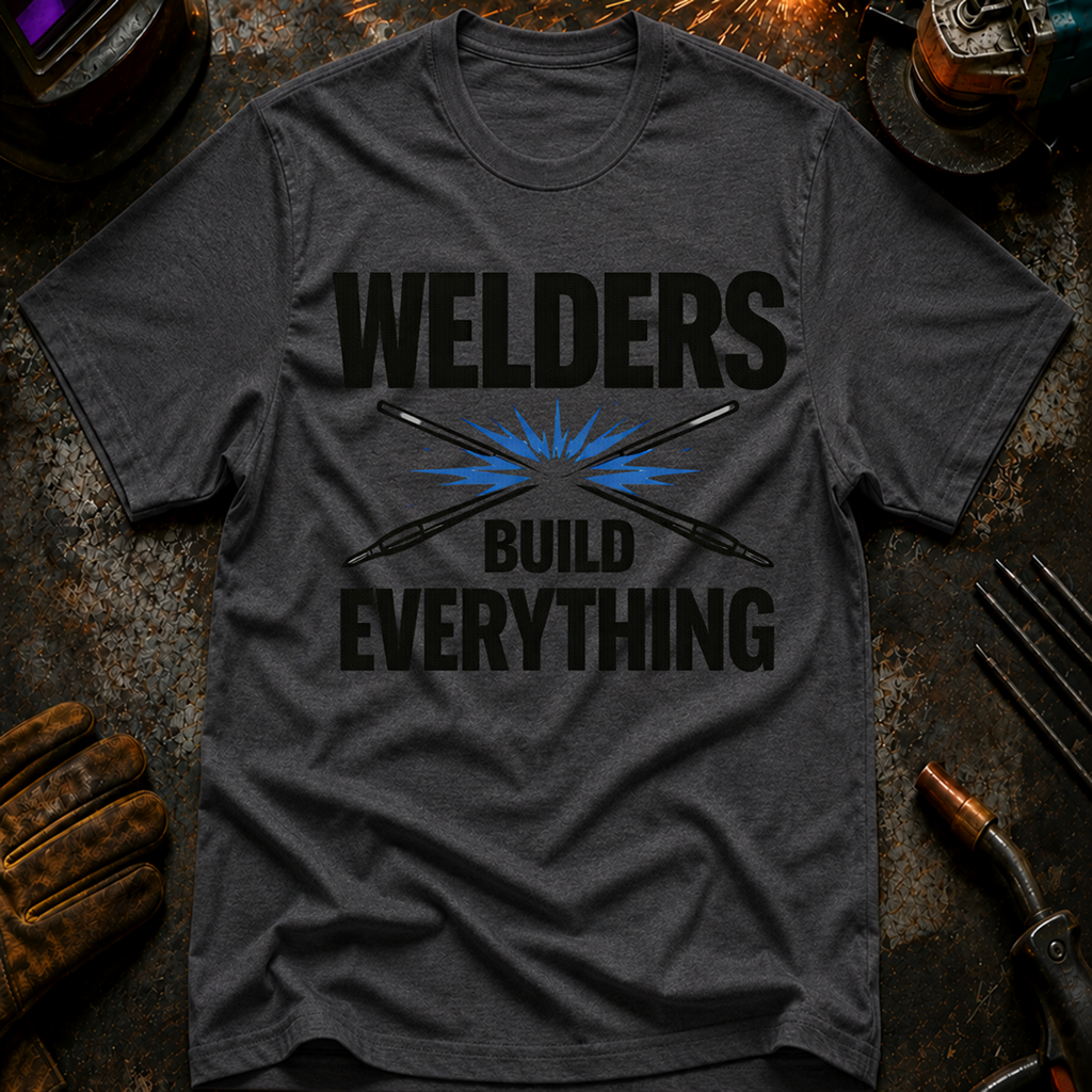 Welders Build Everything Ed.2 T-Shirt