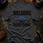 Welders Build Everything Ed.2 T-Shirt