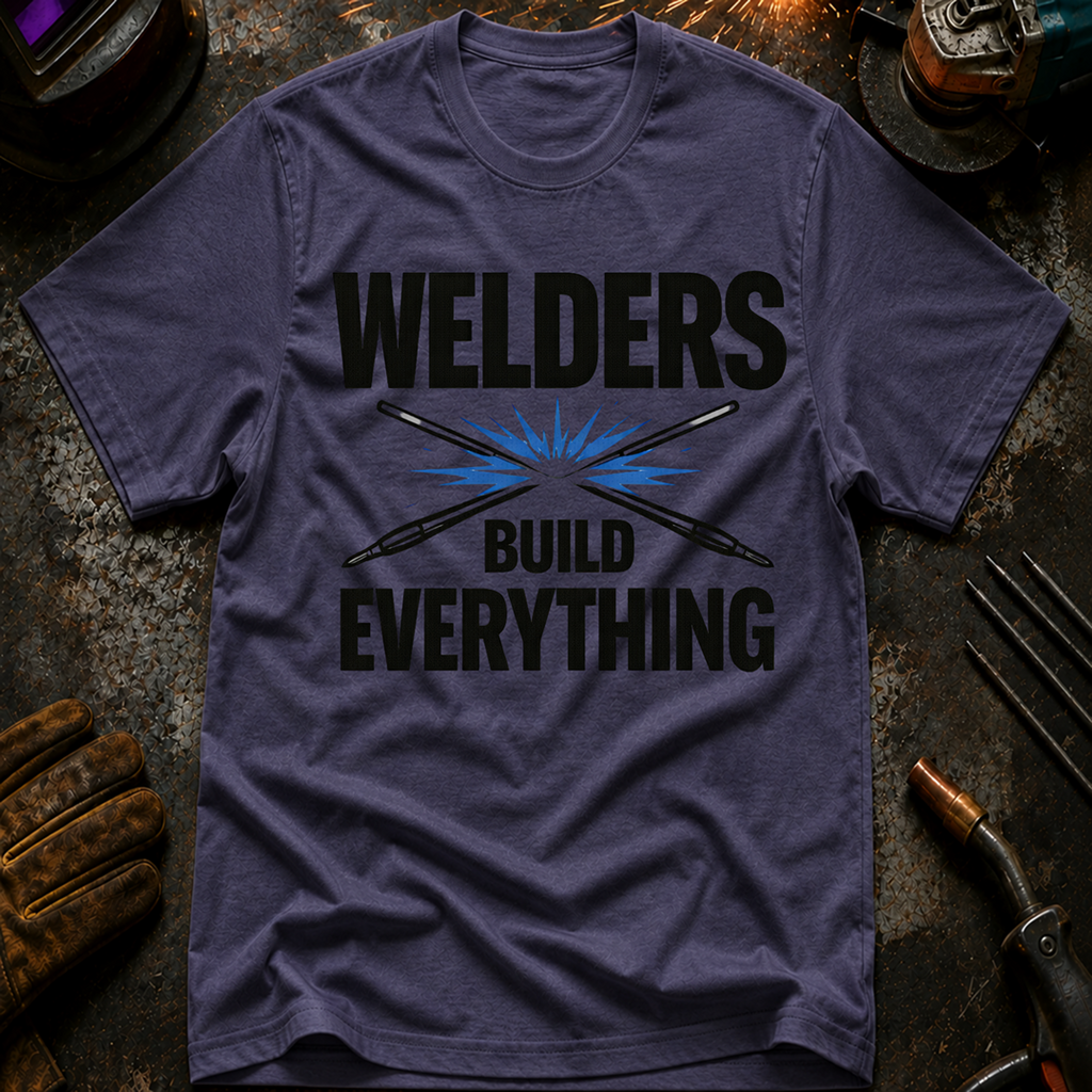 Welders Build Everything Ed.2 T-Shirt