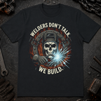 Welders Don't Talk Ed.2 T-Shirt