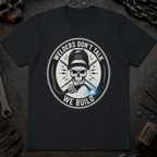 Welders Don't Talk Ed.3 T-Shirt