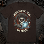 Welders Don't Talk Ed.2 T-Shirt