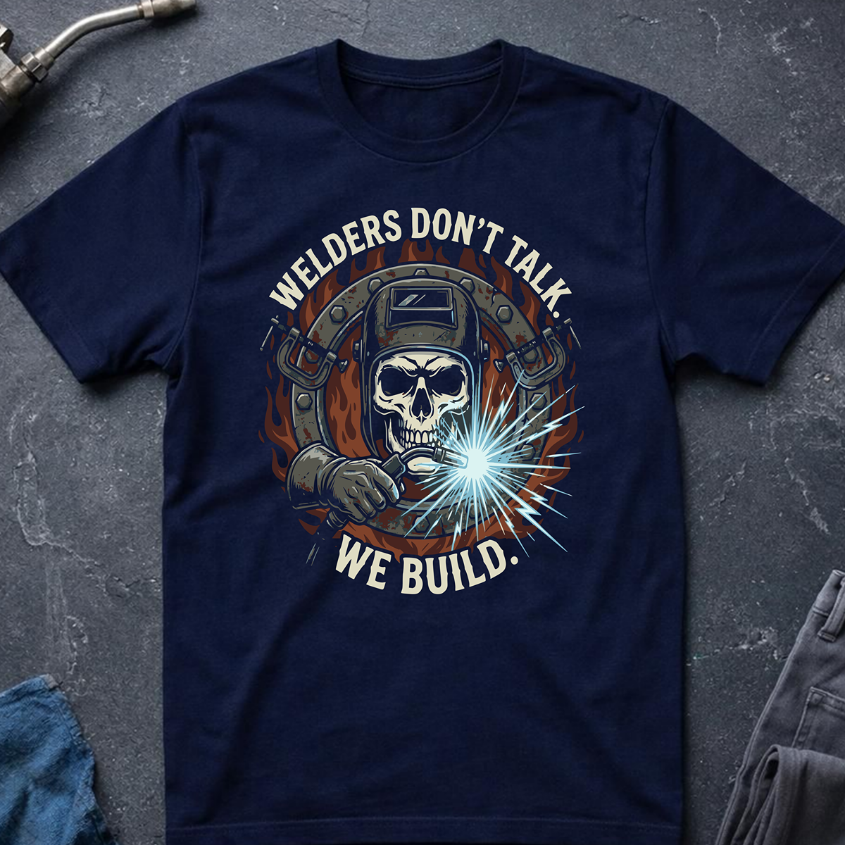 Welders Don't talk Ed.3 T-Shirt