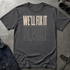 We'll Fix It In Post T-Shirt