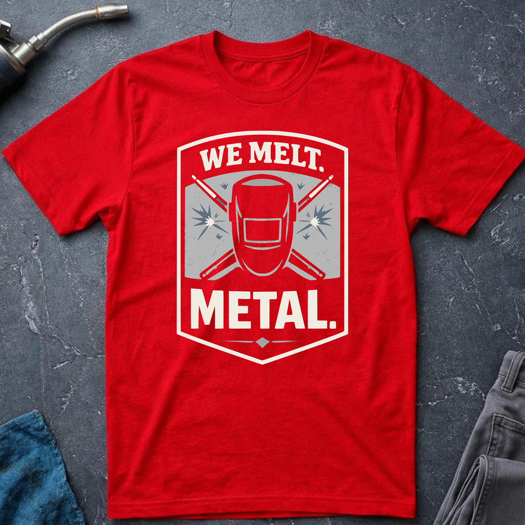 We Melt Metal T-Shirt