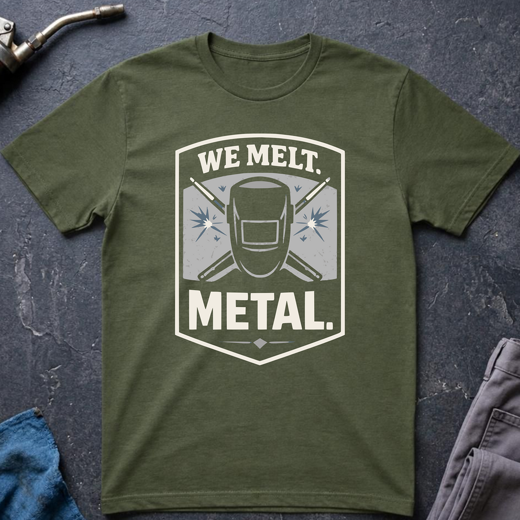 We Melt Metal T-Shirt