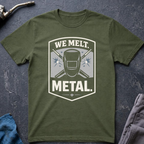 We Melt Metal T-Shirt
