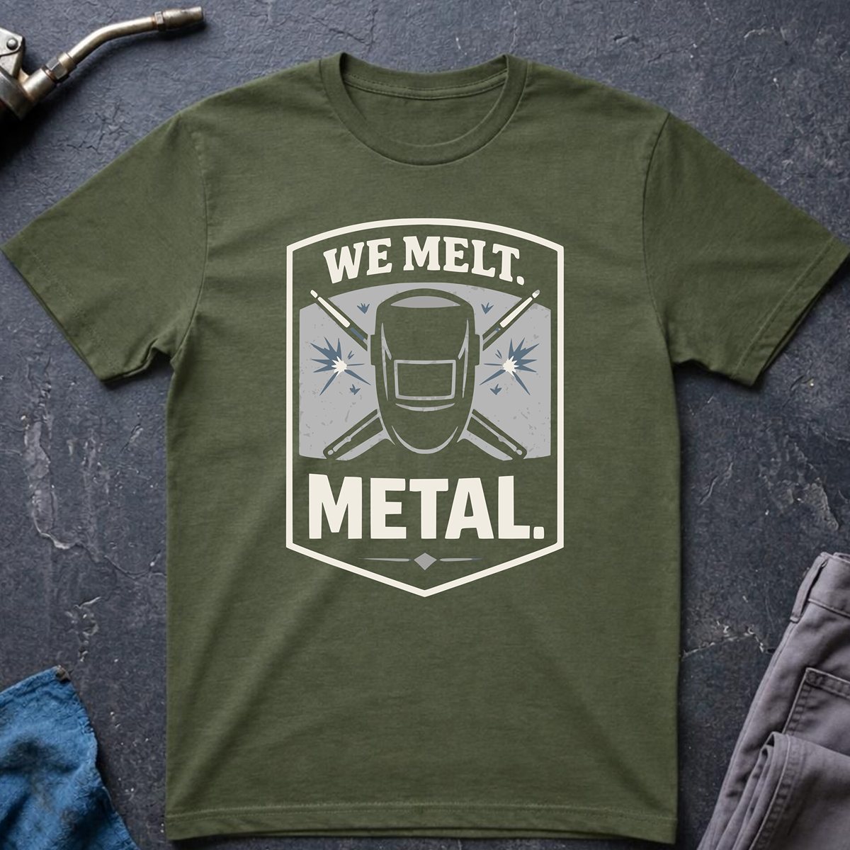 The Welders Collection: We Melt Metal T-Shirt