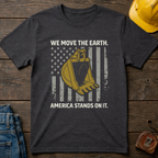 We Move The Earth T-Shirt