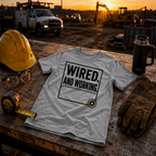Wired And Working T-Shirt