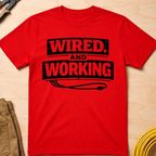 Wired And Working T-Shirt