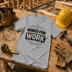 Wired For Work Ed.2 T-Shirt